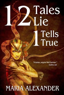 12 Tales Lie 1 Tells True - Alexander, Maria