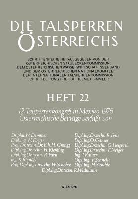 12. Talsperrenkongre in Mexiko 1976: sterreichische Beitrge - Demmer, W (Contributions by), and Fenz, R (Contributions by), and Finger, W (Contributions by)