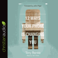 12 Ways Your Phone Is Changing You