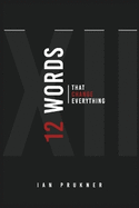 12 Words That Change Everything