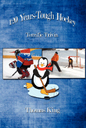 120 Years-Tough Hockey: Terrific Trivia II