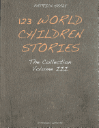 123 World Children Stories: The Collection