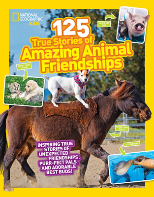 125 Animal Friendships - National Geographic Kids, and Gerry, Lisa M