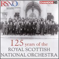 125 Years of the Royal Scottish National Orchestra - Felicity Lott (soprano); Lydia Mordkovitch (violin); Members of the Royal Scottish National Orchestra (choir, chorus);...