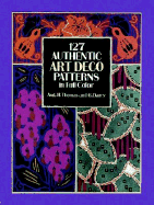 127 Art Deco Patterns in Full Color - Thomas, Aug H, and Darcy, G