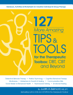 127 More Amazing Tips & Tools for the Therapuetic Toolbox
