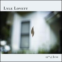 12th of June - Lyle Lovett
