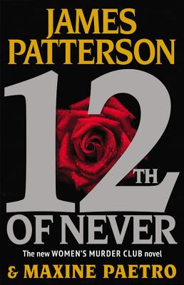 12th of Never - Patterson, James, and Paetro, Maxine