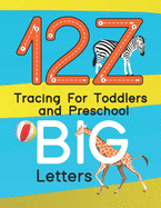 12Z Tracing For Toddlers and Preschool BIG Letters: Letters and number tracing, Alphabet learning for toddlers and pre-schoolers.