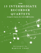 13 Intermediate Recorder Quartets - Score