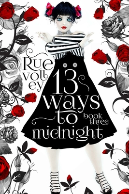 13 Ways to Midnight (The Midnight Saga Book #3) - Volley, Rue