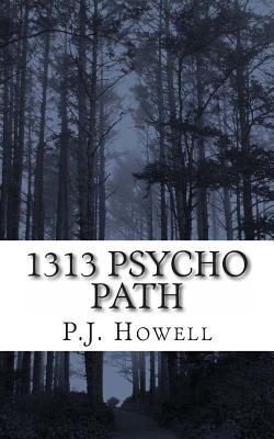 1313 Psycho Path - Howell, P J