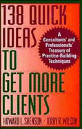 138 Quick Ideas to Get More Clients