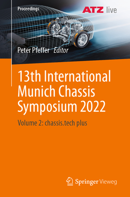 13th International Munich Chassis Symposium 2022: Volume 2: chassis.tech plus - Pfeffer, Peter (Editor)