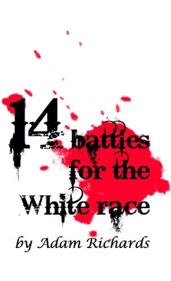14 Battles for the White Race - Richards, Adam