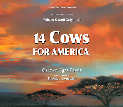 14 Cows for America - Deedy, Carmen Agra, and Naiyomah, Wilson Kimeli (Contributions by)