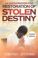 14 Days Prayer for Restoration of Stolen Destiny