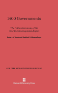 1400 governments; the political economy of the New York metropolitan region, by ... with Vladimir V. Almendinger.