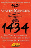 1434: The Year a Magnificent Chinese Fleet Sailed to Italy and Ignited the Renaissance - Menzies, Gavin