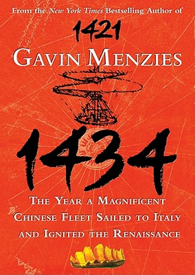 1434: The Year a Magnificent Chinese Fleet Sailed to Italy and Ignited the Renaissance - Menzies, Gavin, and Vance, Simon (Read by)