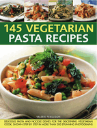145 Vegetarian Pasta Recipes