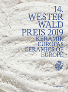 14th Westerwald Prize 2019: Ceramics of Europe