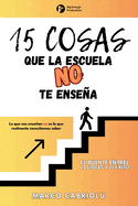 15 COSAS QUE LA ESCUELA NO TE ENSENA: Lo que nos ensean no es lo que realmente necesitamos saber