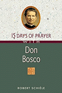 15 Days of Prayer with Don Bosco - Schiele, Robert