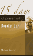 15 Days of Prayer with Dorothy Day