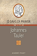 15 Days of Prayer with Johannes Tauler - Pinet, Andr
