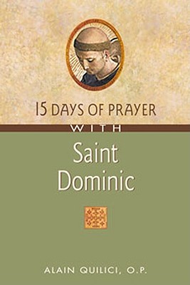 15 Days of Prayer with Saint Dominic - Quilici, Alain