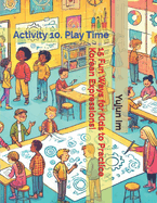 15 Fun Ways for Kids to Practice Korean Expressions!: Activity 10. Play Time