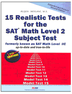 15 Realistic Tests for the SAT Math Level 2 Subject Test: Formerly Known as SAT Math Level IIC - Meylani, Rusen