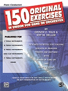 150 Original Exercises in Unison for Band or Orchestra: Piano/Conductor