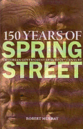 150 Years of Spring Street: Victorian Government: 1850s to 21st Century