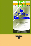 151 Quick Ideas to Get New Customers - Wilson, Jerry R.