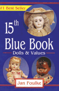 15th Blue Book: Dolls and Values - Foulke, Jan