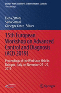 15th European Workshop on Advanced Control and Diagnosis (Acd 2019): Proceedings of the Workshop Held in Bologna, Italy, on November 21-22, 2019