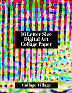 16 Letter Size Digital Art Collage Paper