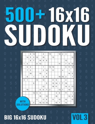 16 x 16 Sudoku: 500+ Normal to Hard 16 x 16 Sudoku Puzzles with Solutions - Vol. 3 - Books, Visupuzzle