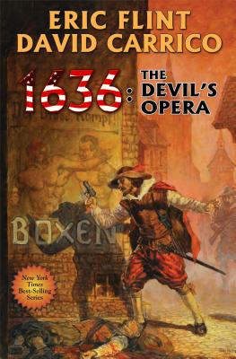 1636: The Devil's Opera - Flint, Eric, and Carrico, David