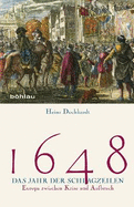 1648 - Das Jahr Der Schlagzeilen: Europa Zwischen Krise Und Aufbruch