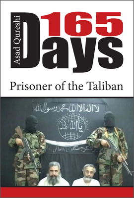 165 Days: Prisoner of the Taliban - Qureshi, Asad