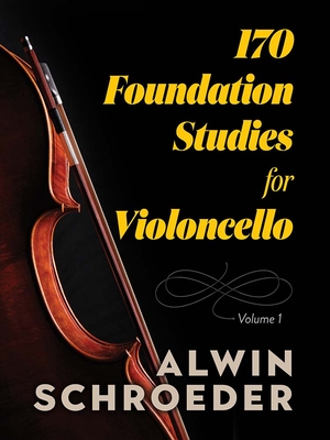 170 Foundation Studies for Violoncello: Volume 1 - Schroeder, Alwin