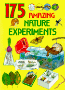 175 Amazing Nature Experiments