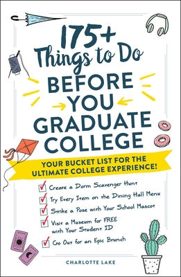 175+ Things to Do Before You Graduate College: Your Bucket List for the Ultimate College Experience! - Lake, Charlotte