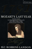 1791: Mozart's Last Year - Landon, H.C.Robbins