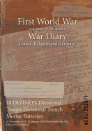 18 Division Divisional Troops Divisional Trench Mortar Batteries: 31 December 1915 - 31 January 1918 (First World War, War Diary, Wo95/2026/1)