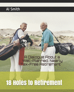 18 Holes to Retirement: A Dialogue About a Well-Planned, Nearly Tax-Free Retirement