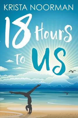 18 Hours To Us - Noorman, Krista